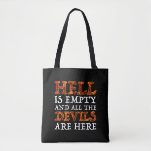 Hell Is Empty And All The Devils Are Here Tote Bag