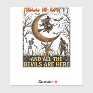 Hell Is Empty Halloween Witch Crescent Moon Skelet