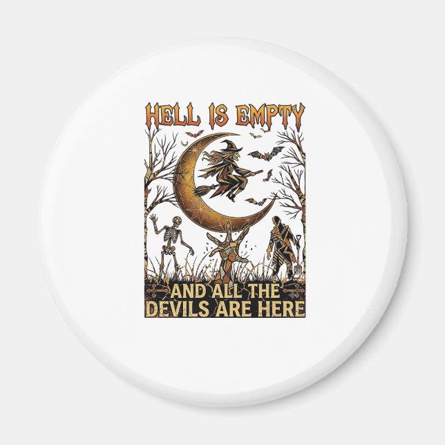 Hell Is Empty Halloween Witch Crescent Moon Skelet Magnet (Front)