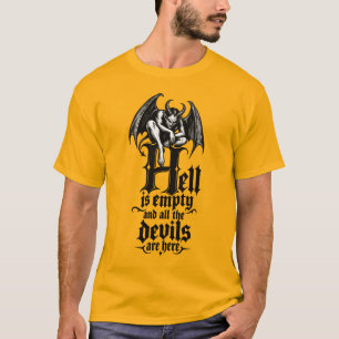 Hell Is Empty  T-Shirt