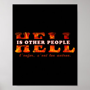 Hell is Other People Existentialism Philosophy Poster