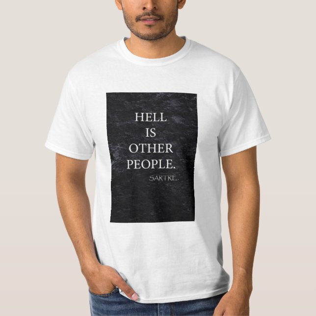 HELL IS OTHER PEOPLE T-Shirt (Front)