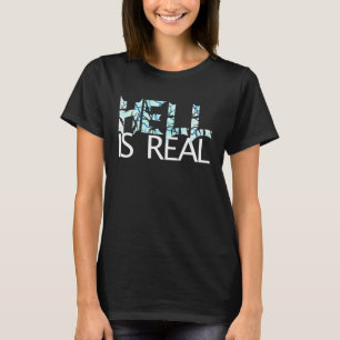 Hell Is Real Frozen Magma The Last Day Is Comming T-Shirt