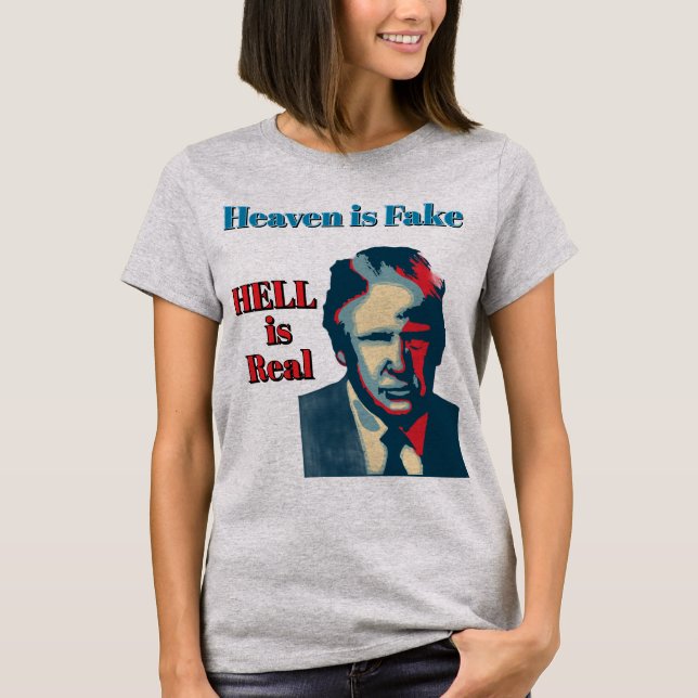 Hell Is Real T-Shirt (Front)