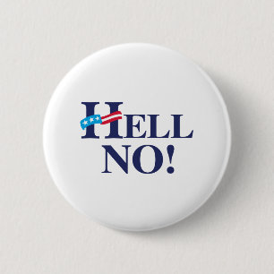 Hell No Hillary -.png 2 Inch Round Button