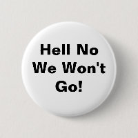 Hell No We Won't Go
