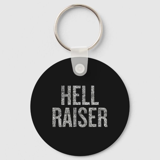 Hell Raiser Funny Halloween Saying Keychain (Front)