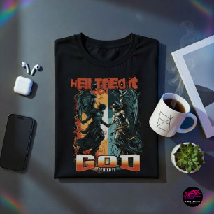 Hell Tried It God Denied It Christian Faith T-Shirt