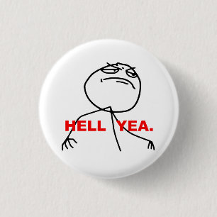 Hell Yea Rage Face Meme 1 Inch Round Button