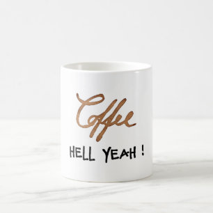 Hell yeah funny coffee mug