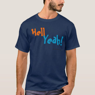 Hell Yeah! T-Shirt