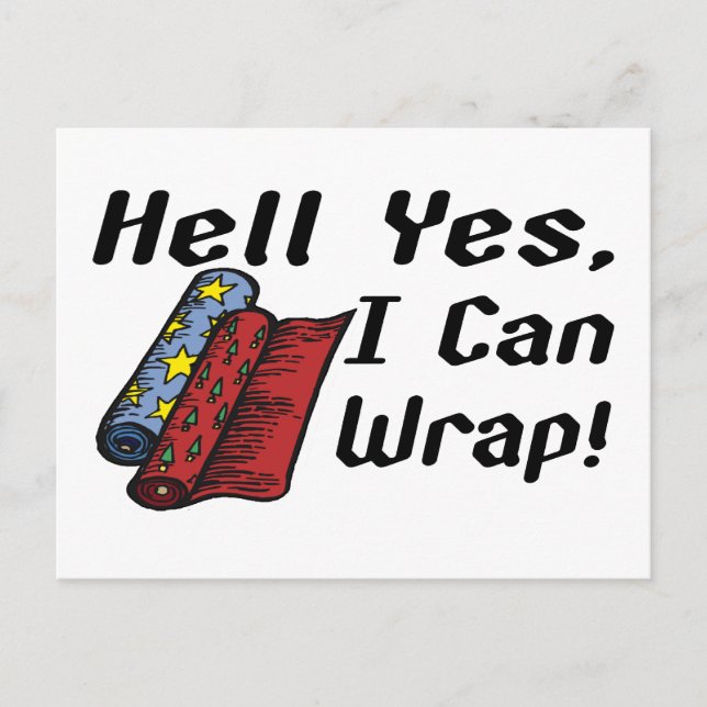 Hell Yes I Can Wrap Postcard (Front)