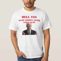 HELL YES WE'RE COMING AFTER YOUR GUNS