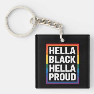 Hella Black Hella Proud African American Gay Pride Keychain