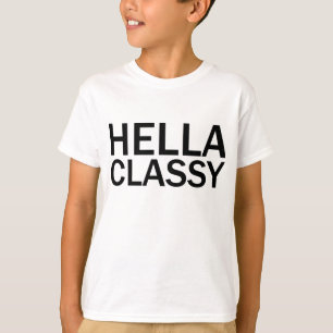 HELLA CLASSY Funny Rude Tous les T-shirts Casquett