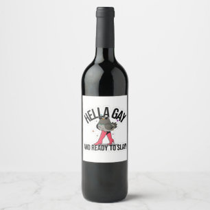 Hella Gay and Ready to Slay Funny LGBTQ Wine Label