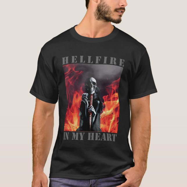 Hellfire in my heart Hellfire and Hellangel T-Shirt (Front)