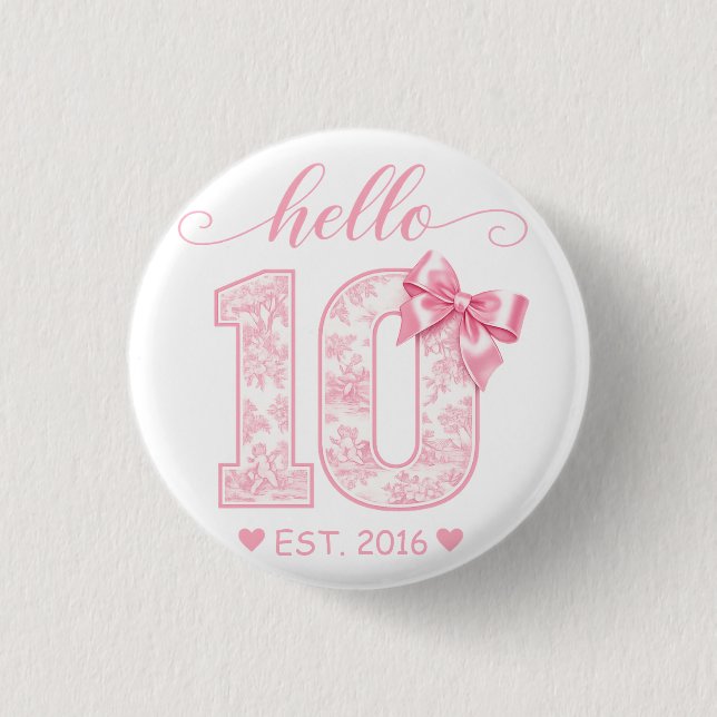 Hello 10 Birthday | Pink Hello 10 Custom Year 1 Inch Round Button (Front)