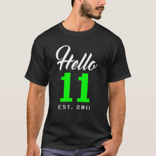 Hello 11 Eleven Est 2012 11 Year Old Teenager Birt T-Shirt