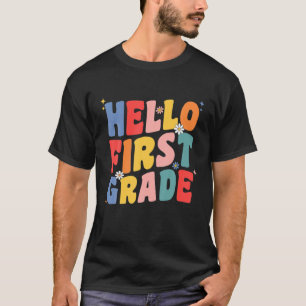 Hello 1St First Grade Teacher Back To School Groov T-Shirt