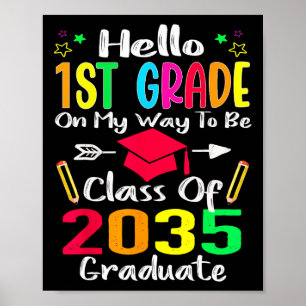 Hello 1st Grade Back To School Class Of 2035 Grow Poster