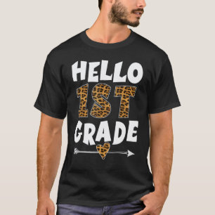 Hello 1st Grade Leopard First Grade Teachers Stude T-Shirt