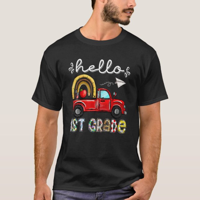 Hello 1st Grade Truck Rainbow Teacher Student Back T-Shirt (Front)