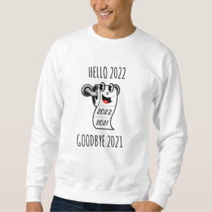 Hello 2022 Goodbye 2021 toilet paper Sweatshirt