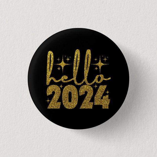 Hello 2024 New Year 1 Inch Round Button (Front)