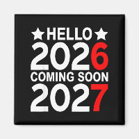 Hello 2026 Coming Soon 2027 Funny 67 Six Seven Mem