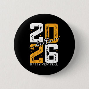 Hello 2026 Happy New Year 2026 New Year's Eve Part 2 Inch Round Button