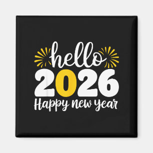 Hello 2026 Happy New Year 2026 New Year's Eve Part Magnet