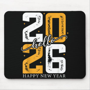Hello 2026 Happy New Year 2026 New Year's Eve Part Mouse Pad