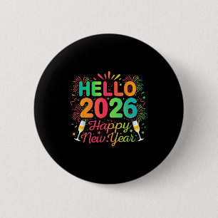 Hello 2026 Happy New Year Eve Party Countdown Fire 2 Inch Round Button
