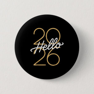 Hello 2026 New Year Celebration Eve Party Men Wome 2 Inch Round Button