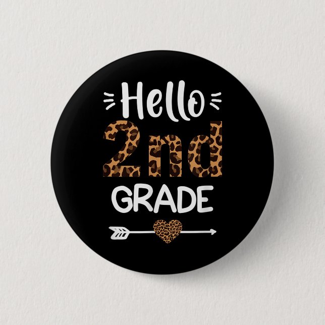 Hello 2nd Grade Leopard Teacher Students Back To S 2 Inch Round Button (Front)