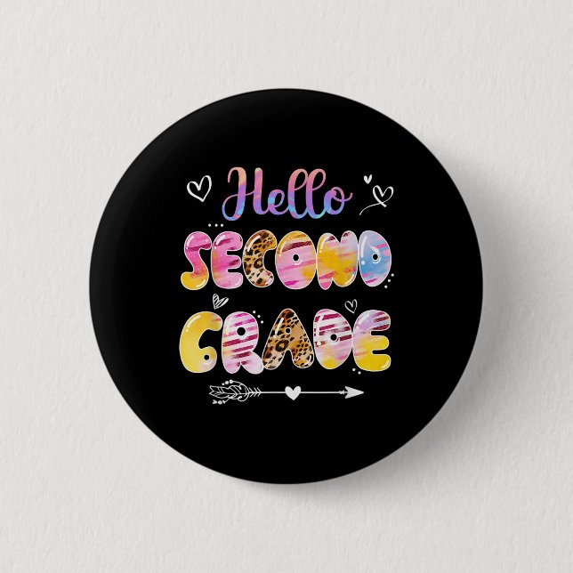 Hello 2nd Grade Leopard Tie Dye Back To School  2 Inch Round Button (Front)