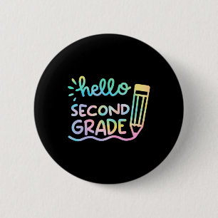 Hello 2nd Grade Tie Dye Teachers Kids Back to Scho 2 Inch Round Button