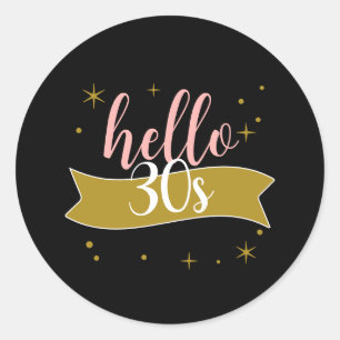 Hello 30 Birthday Black Gold Blush Pink Design Classic Round Sticker