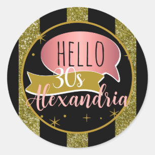 hello 30 Personalized 30th birthday glitter stripe Classic Round Sticker