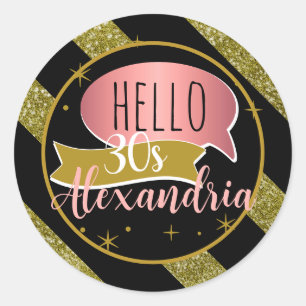 hello 30 Personalized birthday gold glitter stripe Classic Round Sticker