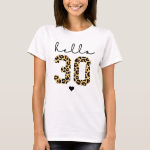 Hello 30   Women's 30th Birthday cheetah print T-Shirt