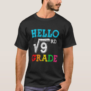 Hello 3rd Grade Square Root Of 9 Math Back To Scho T-Shirt