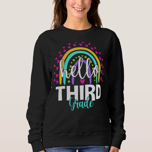 Hello 3rd Grade Teacher Kids Back To School  Third Sweatshirt (Front)