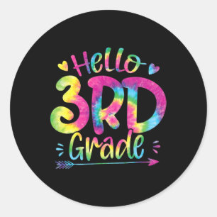 Hello 3rd Grade Teachers Students Tie Dye Back To  Classic Round Sticker