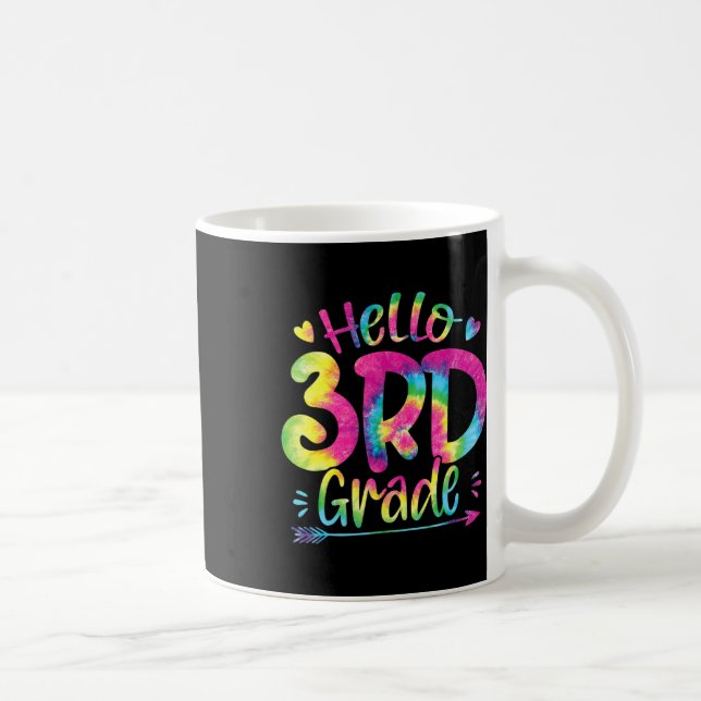 Hello 3rd Grade Teachers Students Tie Dye Back To  Coffee Mug (Right)