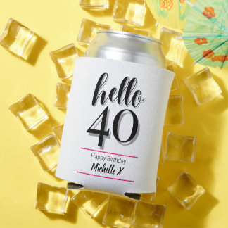 Hello 40 - 40th Birthday  Can Cooler