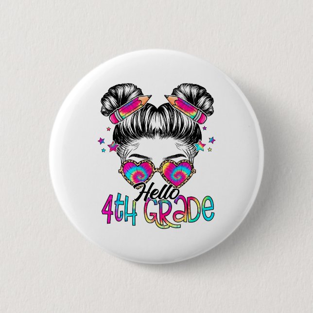 Hello 4th Fourth Grade Messy Bun Ck To School Tie  2 Inch Round Button (Front)