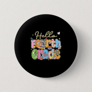 Hello 4th Grade First Day Of School Back To School 2 Inch Round Button