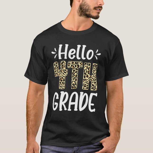 Hello 4th Grade Leopard Back To School First Day K T-Shirt (Front)